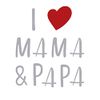 I Love Mama & Papa